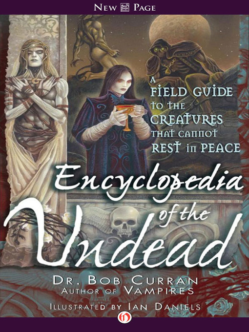 Title details for Encyclopedia of the Undead by Bob Curran - Available